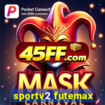 sportv2 futemax